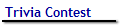 Trivia Contest